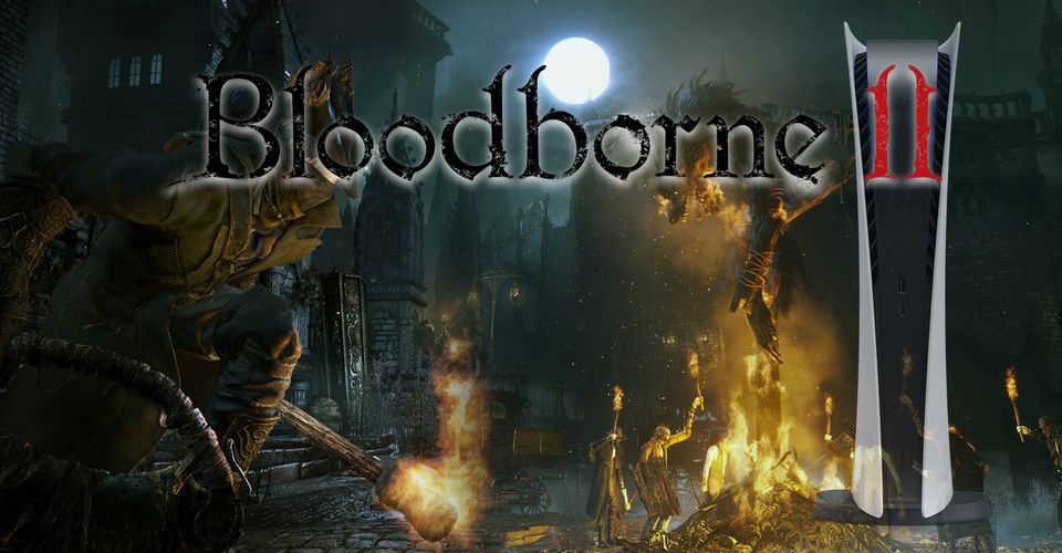 بازی Bloodborne 2 پتانسیل فراوانی روی پلی استیشن ۵ دارد