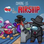 راهنمای تمام تسکها و خرابکاریها در مپ Airship بازی Among Us