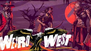 بررسی بازی Weird West - ویجیاتو