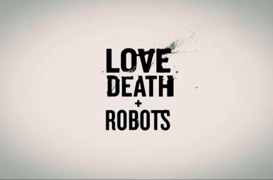 تایتل کارد ابتدایی Love Death and Robots