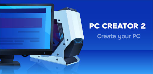 با بازی موبایلی PC Creator 2 کامپیوتر گیمینگ خودتان را بسازید - ویجیاتو