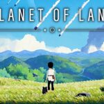 چرا Planet Of Lana یکی از بهترین بازی‌های مستقل ۲۰۲۳ است؟