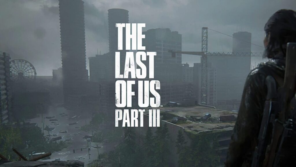 بازی The Last of Us Part 3