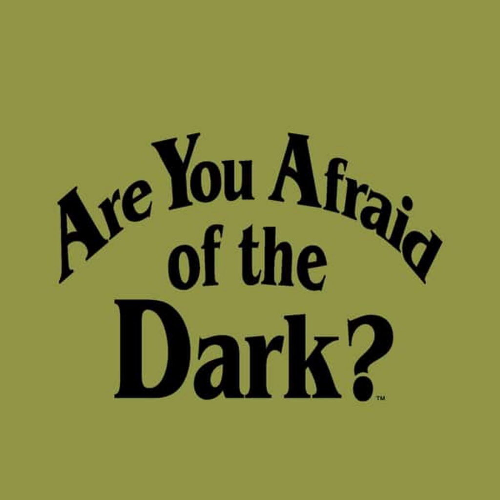 Are You Afraid of the Dark