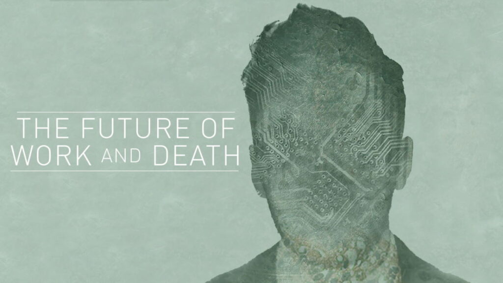 The Future of Work and Death