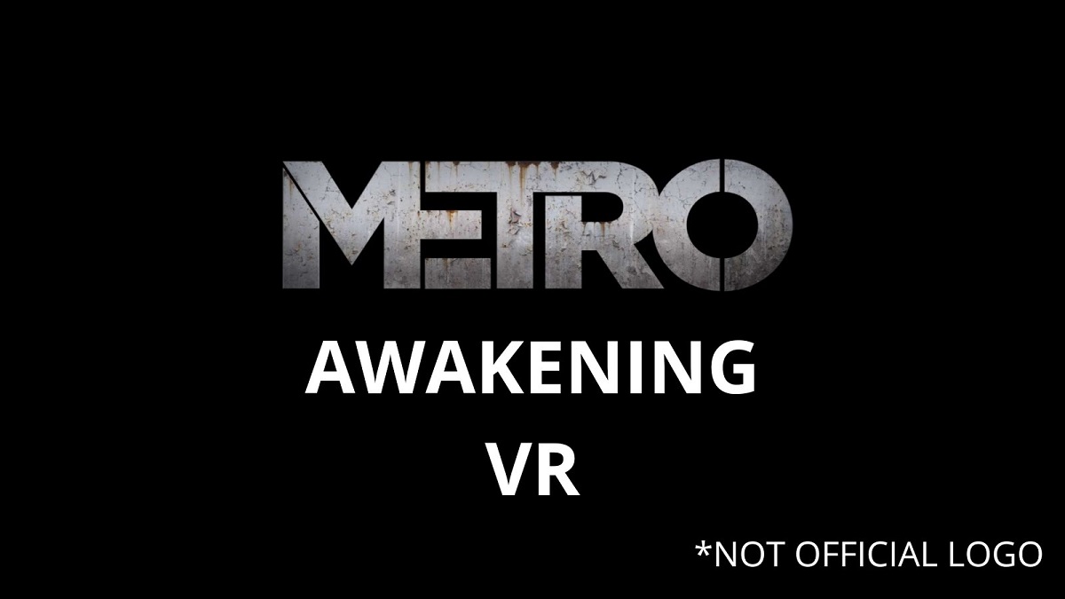 Metro Awakening احتمالا یک بازی واقعیت مجازی خواهد بود