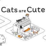 بررسی بازی موبایلی Cats are Cute – گربه‌ها دوست داشتنی هستند
