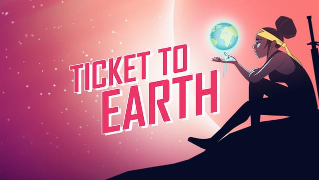 Ticket to Earth