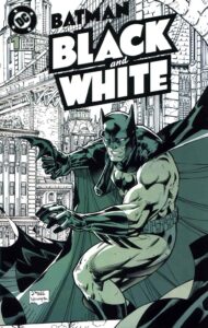 کاور شماره ۱ کمیک Batman: Black and White (برای دیدن اندازه کامل روی تصویر تپ/کلیک کنید)