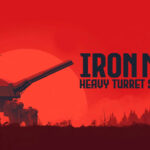 بررسی بازی Iron Nest: Heavy Turret Simulator