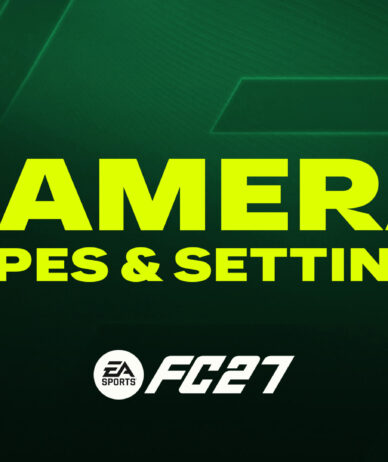 بهترین تنظیمات دوربین در FC 27