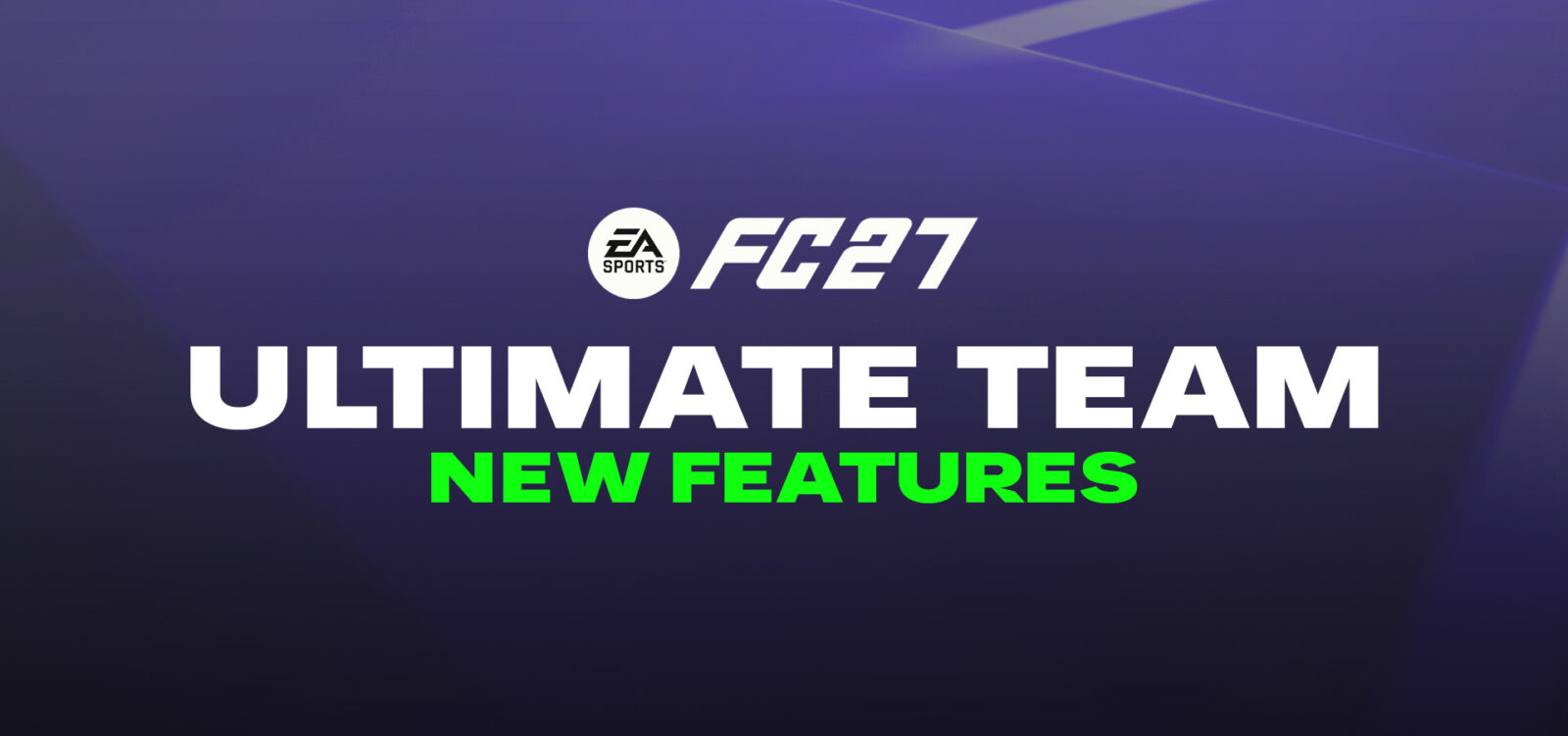 بزرگ‌ترین تغییرات بخش آلتیمیت تیم FC 27